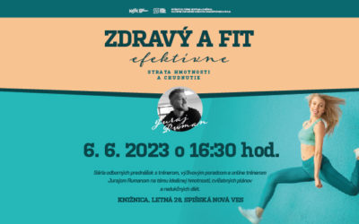 Zdravý a fit efektívne – 6. 6. 2023